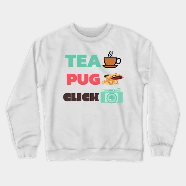 tea pug click Crewneck Sweatshirt by Sheesh Sri